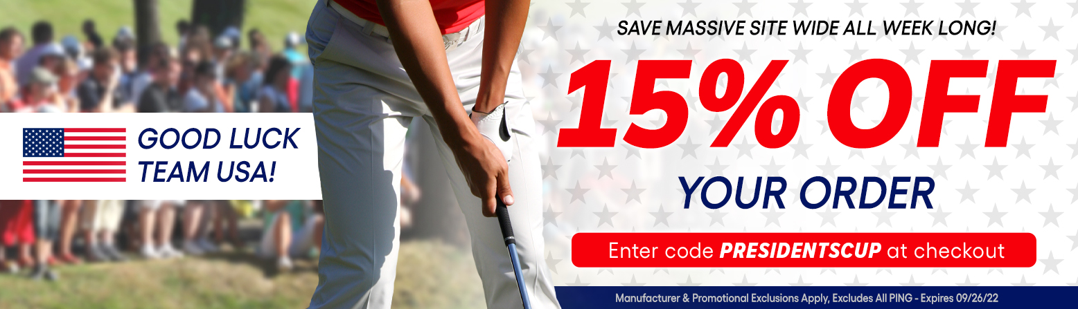 15% Off Site Wide For The Presidents Cup! Go Team USA! Shop Now!
