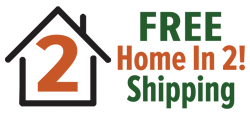 Free Home in 2 Shipping!