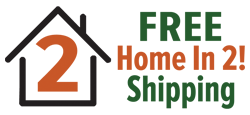 Free Home in 2 Shipping!